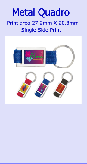 Metal Quadro   Print area 27.2mm X 20.3mm  Single Side Print